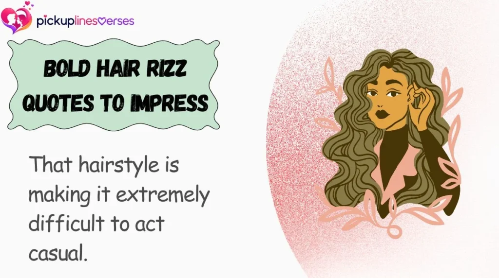 Bold Hair Rizz Quotes to Impress
