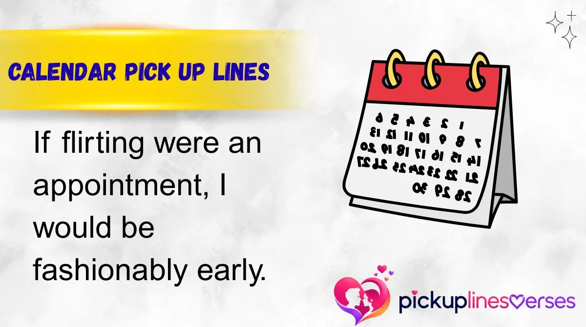 Calendar Pick Up Lines