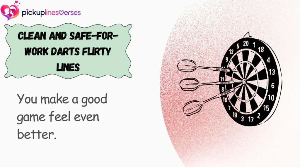Clean and Safe-for-Work Darts Flirty Lines