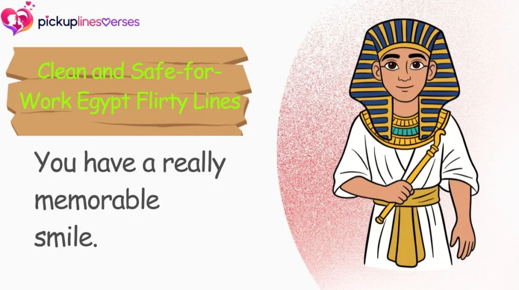 Clean and Safe-for-Work Egypt Flirty Lines