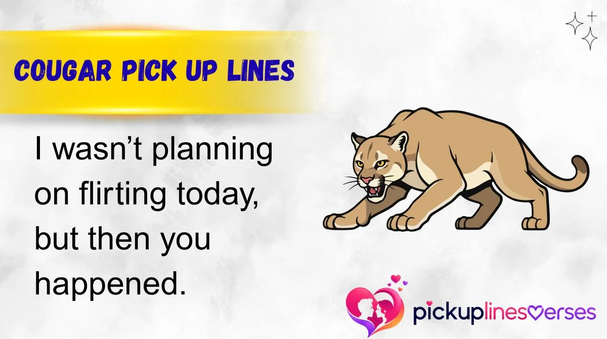 Cougar Pick Up Lines