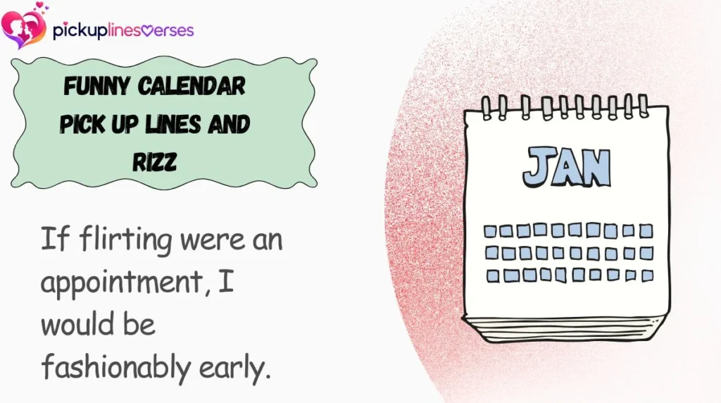 Funny Calendar Pick Up Lines and Rizz