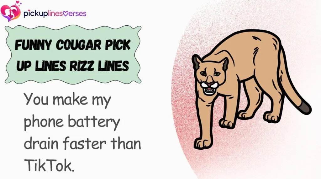 Funny Cougar Pick Up Lines Rizz Lines