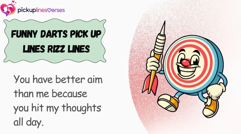 Funny Darts Pick Up Lines Rizz Lines