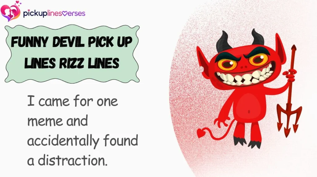 Funny Devil Pick Up Lines Rizz Lines