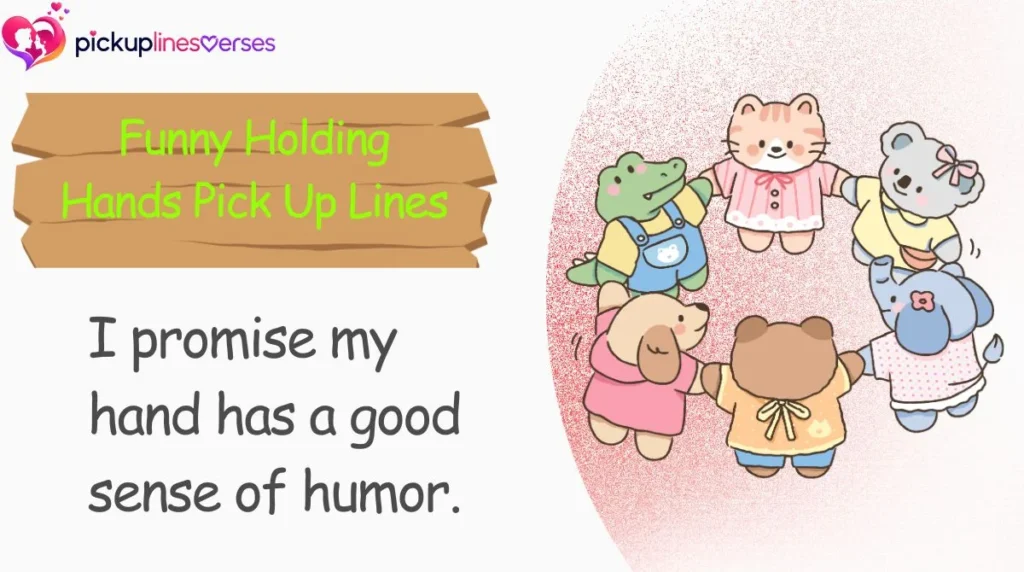 Funny Holding Hands Pick Up Lines