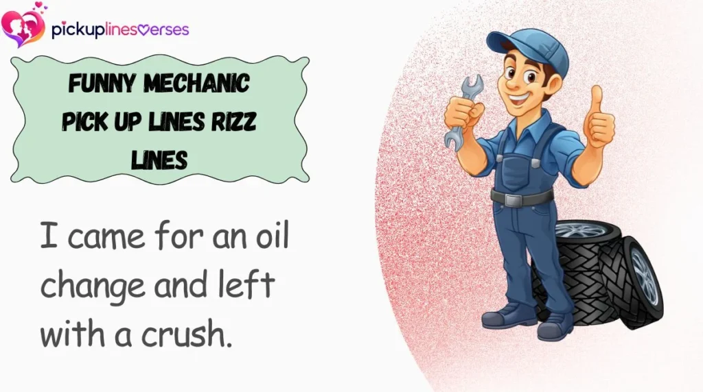 Funny Mechanic Pick Up Lines Rizz Lines