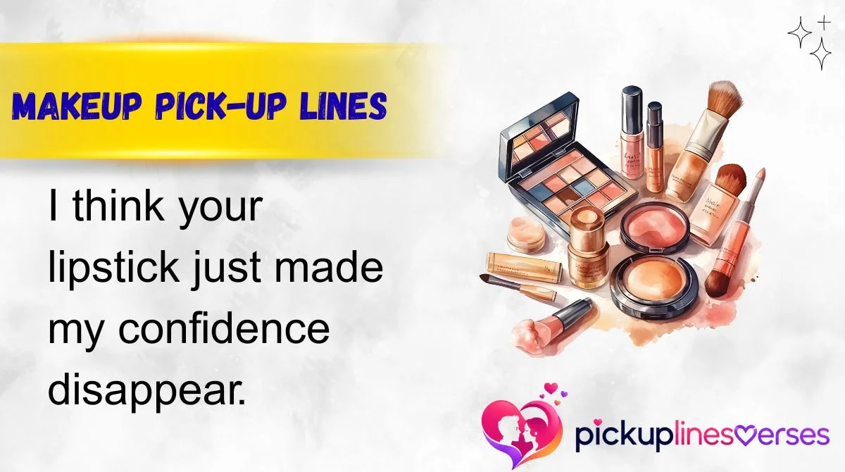Makeup Pick-Up Lines