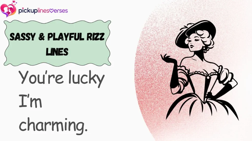 Sassy & Playful Rizz Lines