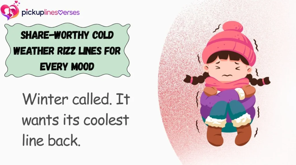 Share-Worthy Cold Weather Rizz Lines for Every Mood