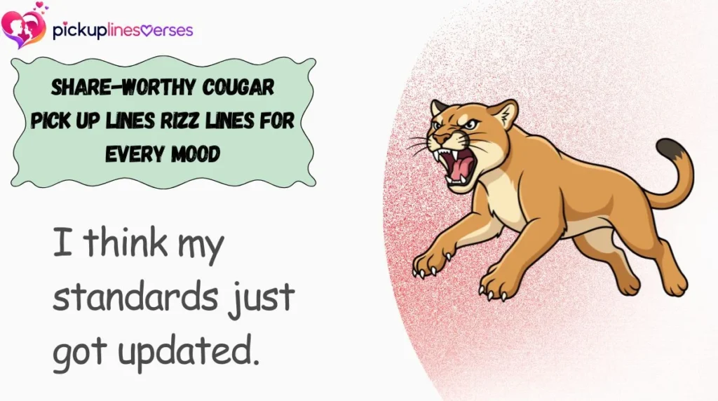 Share-Worthy Cougar Pick Up Lines Rizz Lines for Every Mood