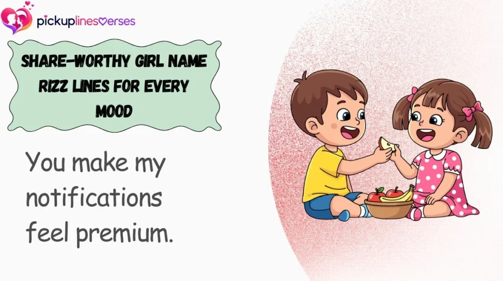 Share-Worthy Girl Name Rizz Lines for Every Mood