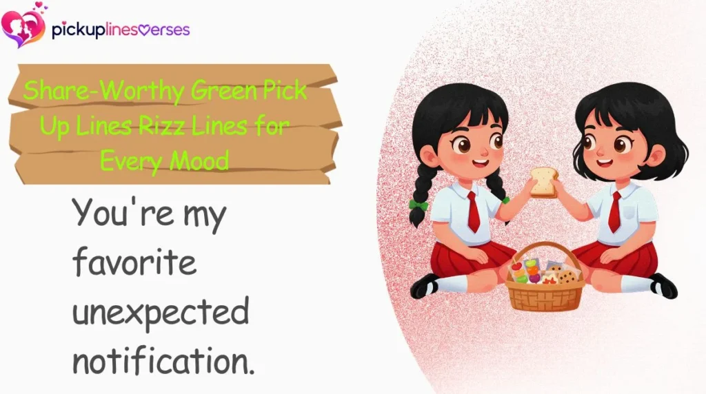 Share-Worthy Green Pick Up Lines Rizz Lines for Every Mood