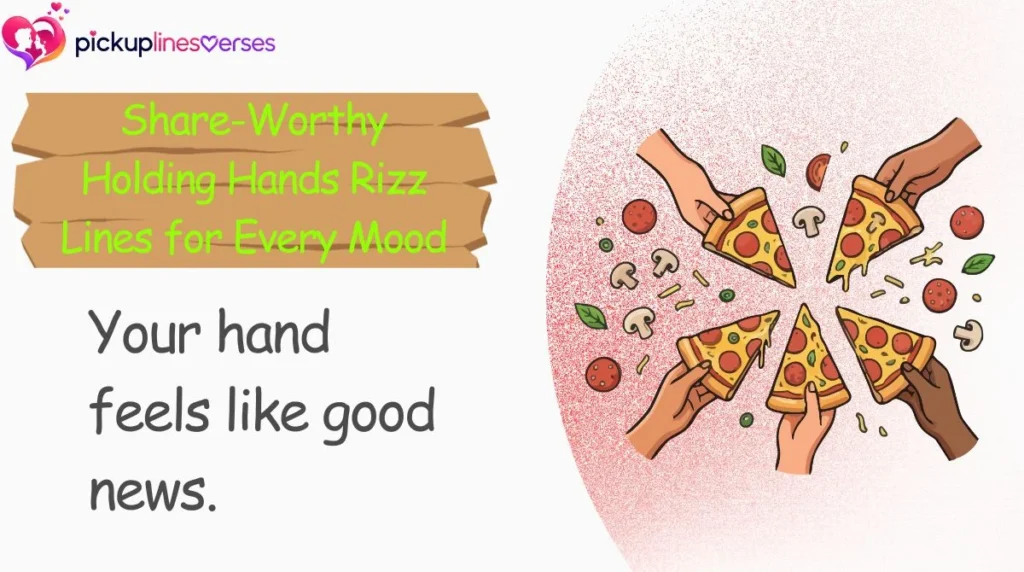 Share-Worthy Holding Hands Rizz Lines for Every Mood