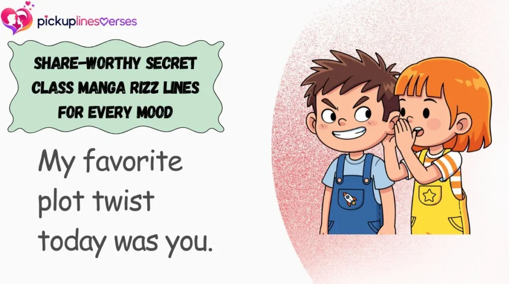 Share-Worthy Secret Class Manga Rizz Lines for Every Mood