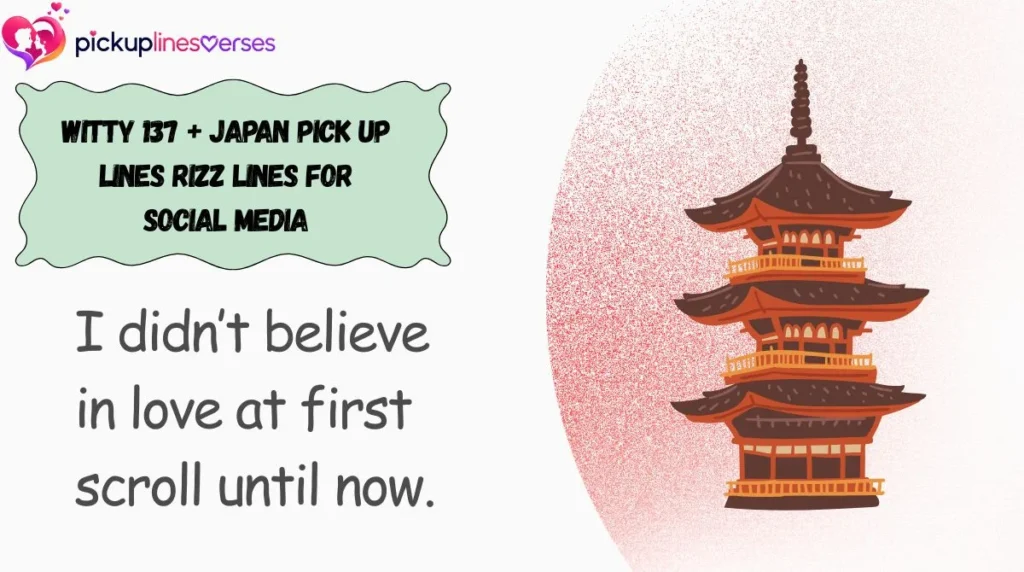 Witty 137 + Japan Pick Up Lines Rizz Lines for Social Media
