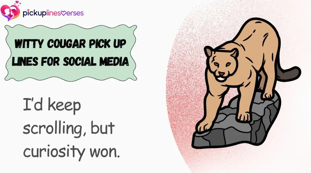Witty Cougar Pick Up Lines for Social Media