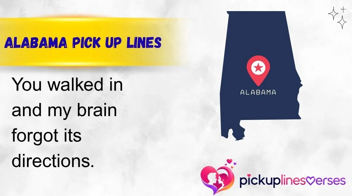 Alabama Pick Up Lines