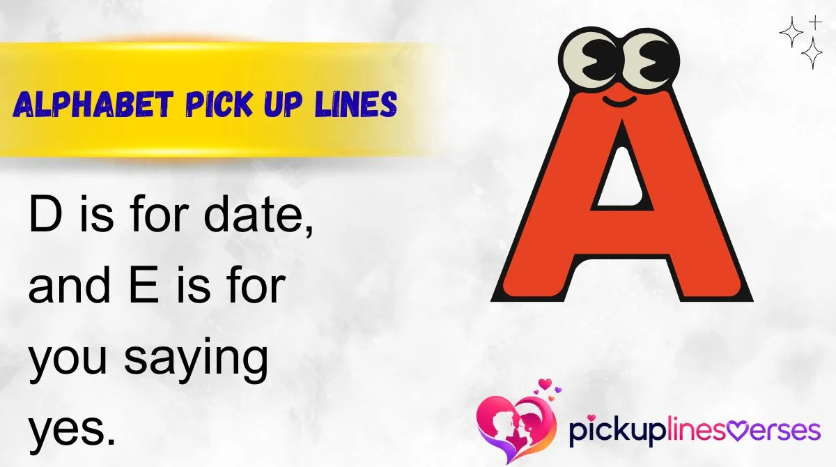 Alphabet Pick Up Lines