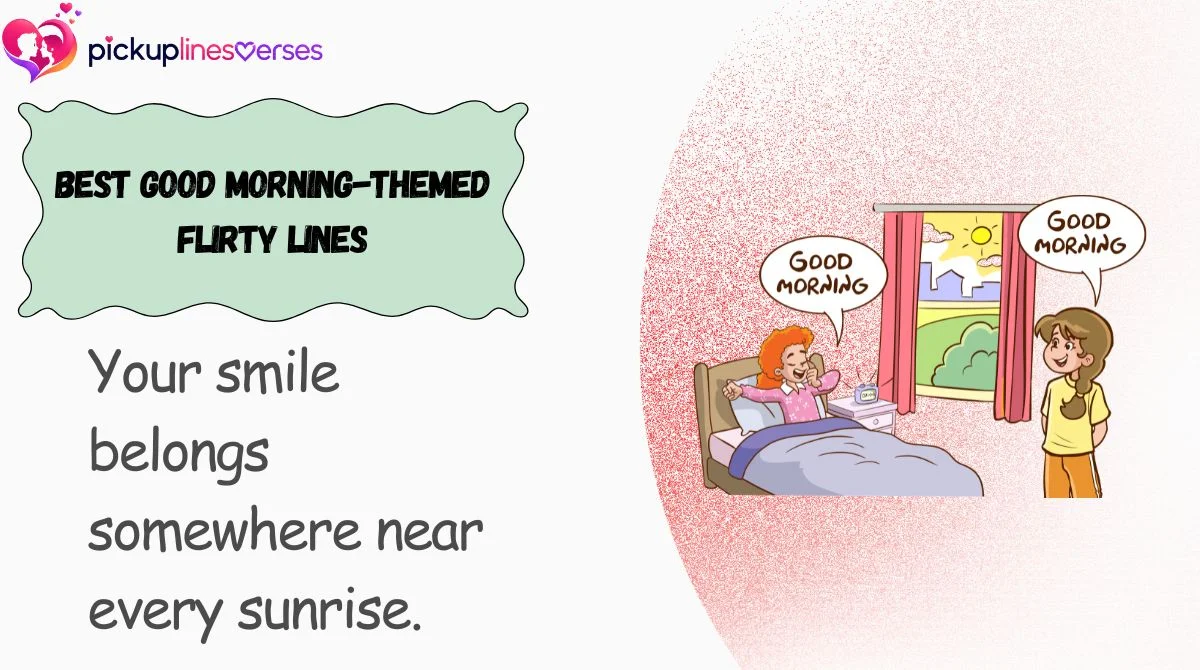 Best Good Morning-Themed Flirty Lines