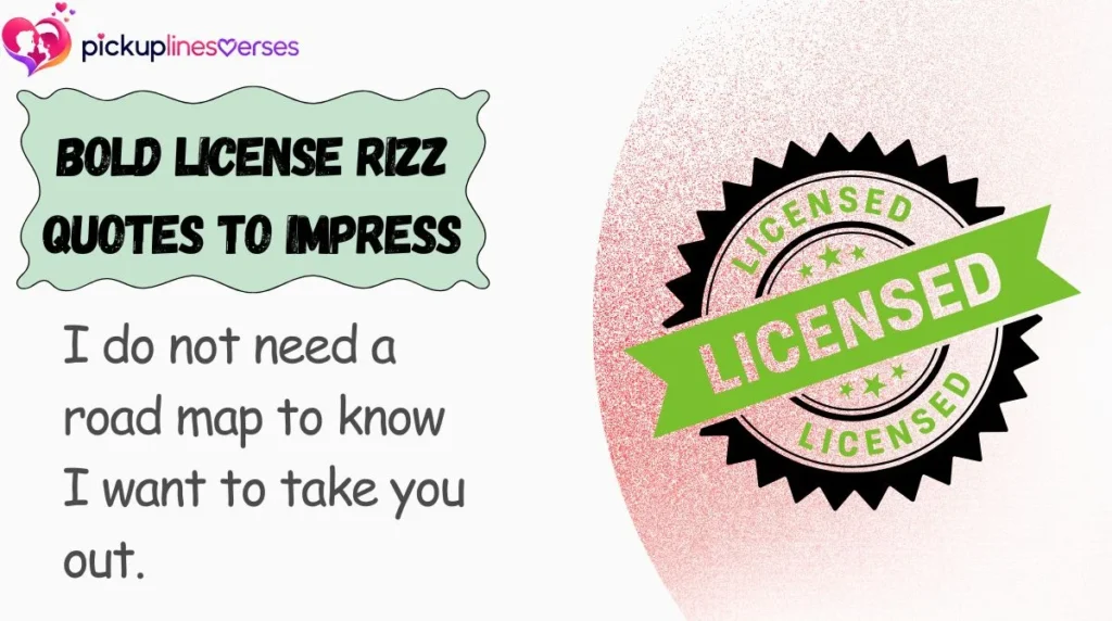 Bold License Rizz Quotes to Impress