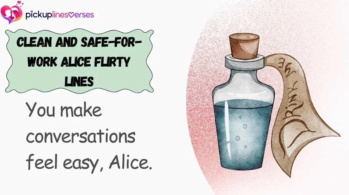 Clean and Safe-for-Work Alice Flirty Lines