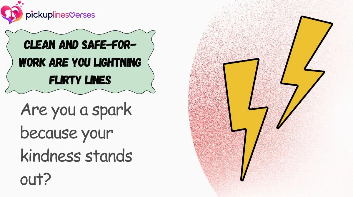 Clean and Safe-for-Work Are You Lightning Flirty Lines