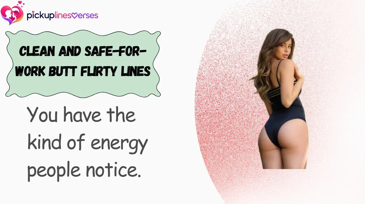 Clean and Safe-for-Work Butt Flirty Lines