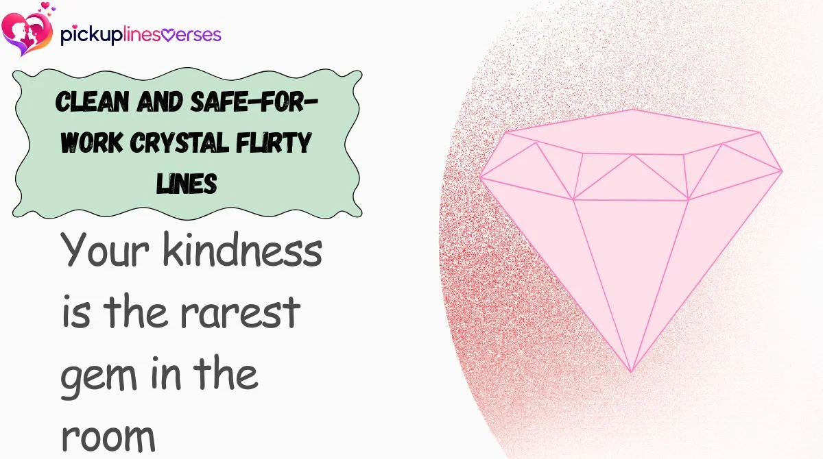 Clean and Safe-for-Work Crystal Flirty Lines