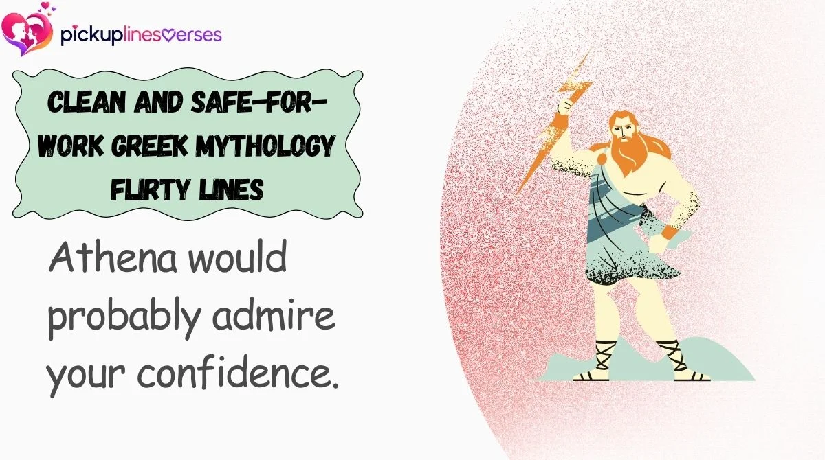 Clean and Safe-for-Work Greek Mythology Flirty Lines