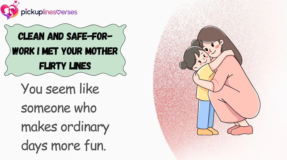 Clean and Safe-for-Work I Met Your Mother Flirty Lines