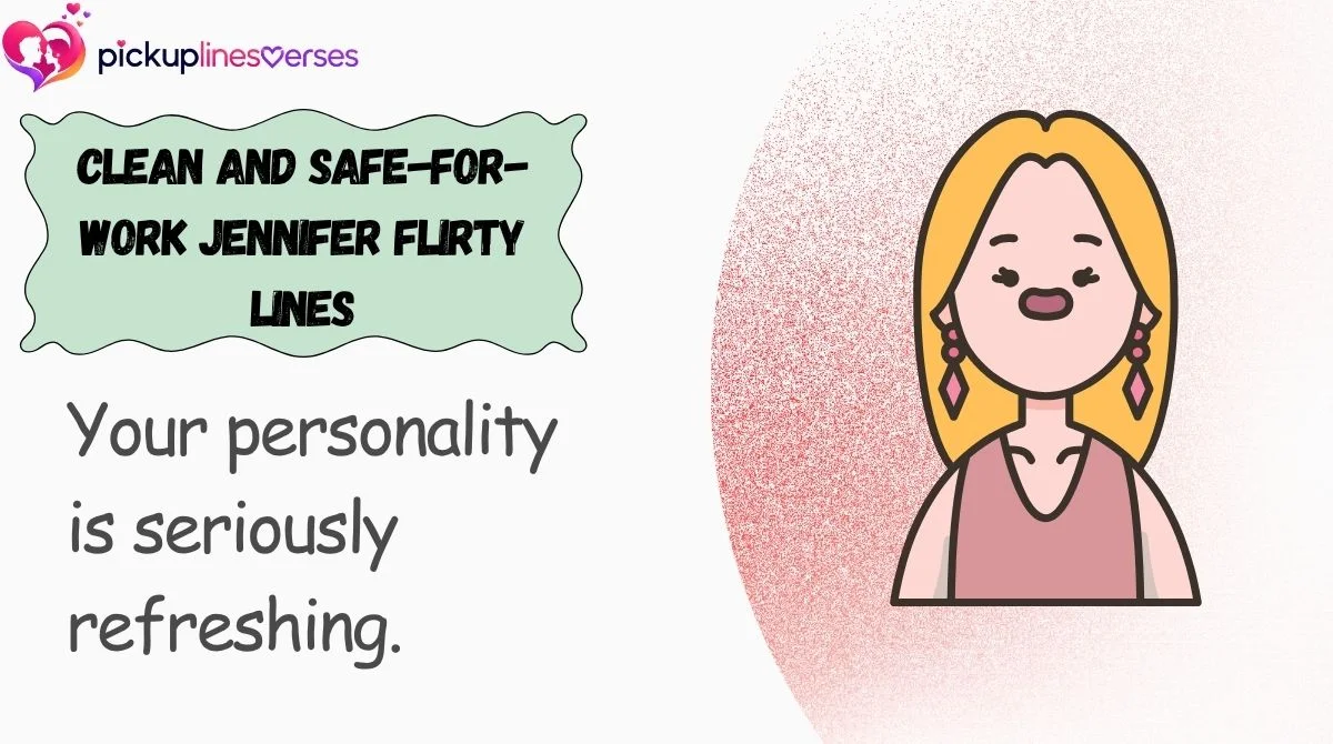 Clean and Safe-for-Work Jennifer Flirty Lines