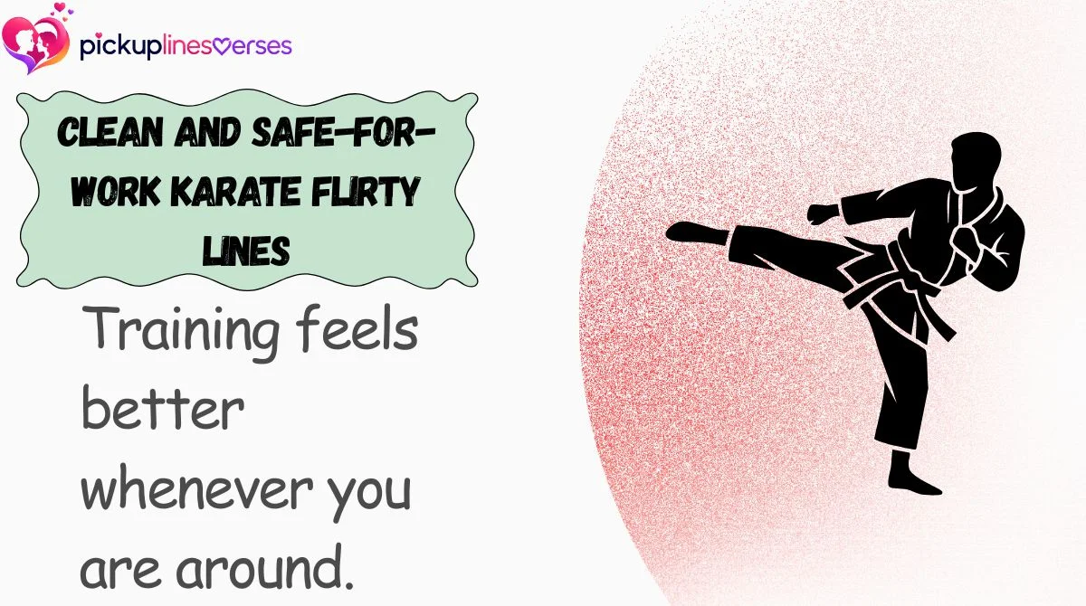 Clean and Safe-for-Work Karate Flirty Lines