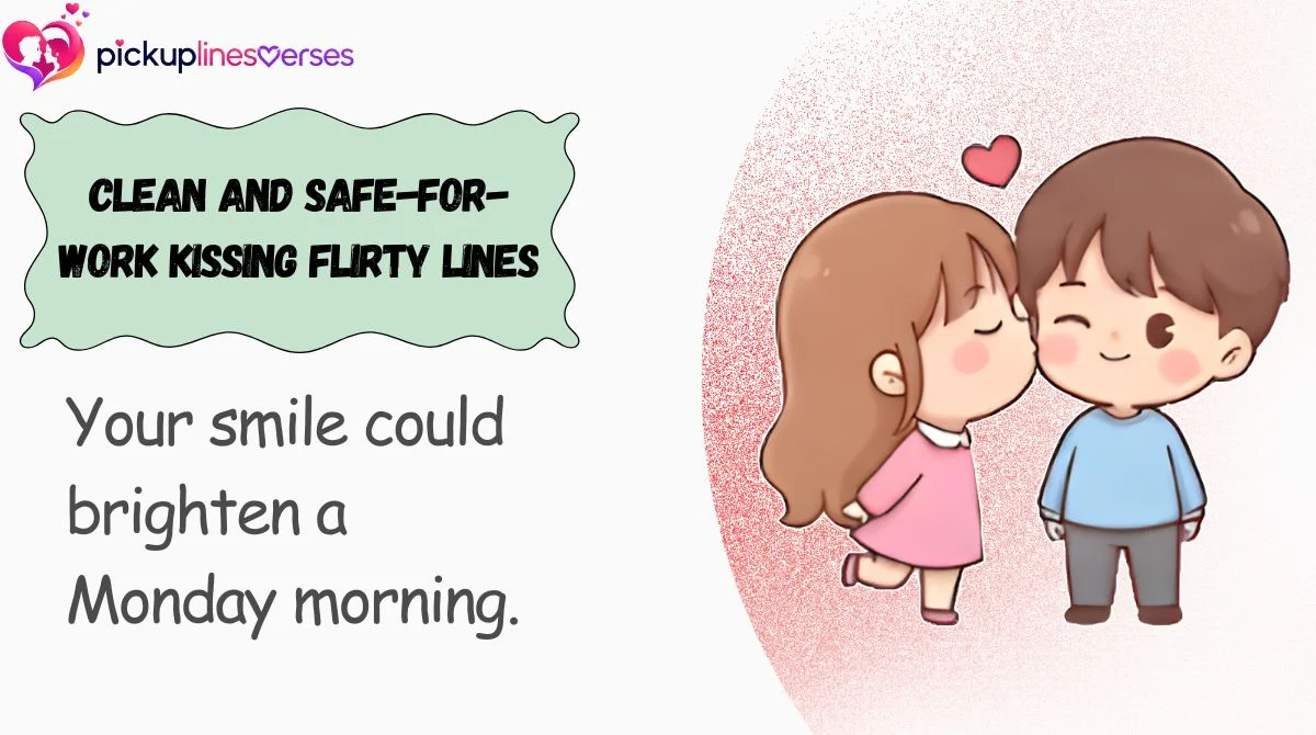 Clean and Safe-for-Work Kissing Flirty Lines
