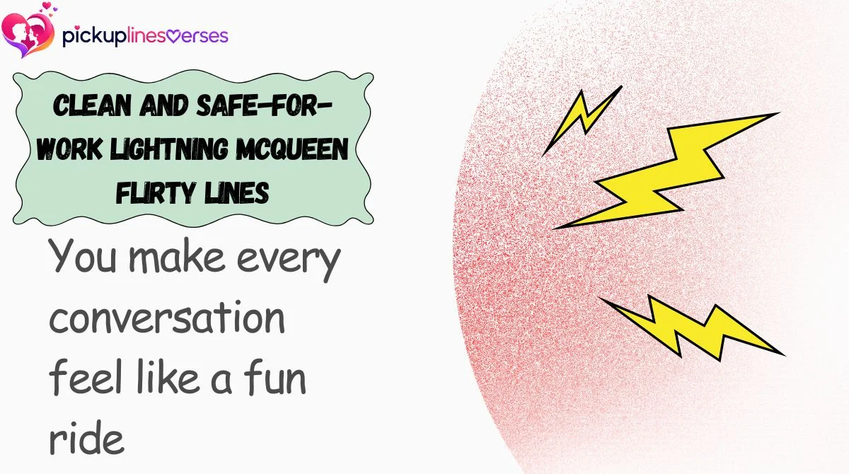 Clean and Safe-for-Work Lightning McQueen Flirty Lines