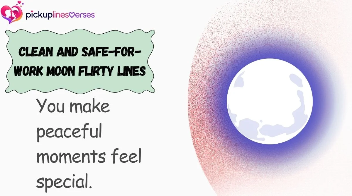 Clean and Safe-for-Work Moon Flirty Lines
