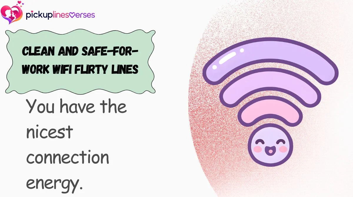 Clean and Safe-for-Work WiFi Flirty Lines