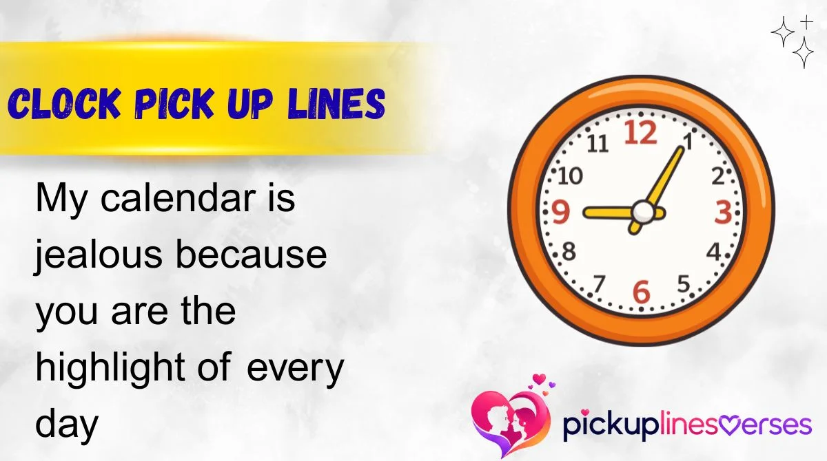Clock Pick Up Lines