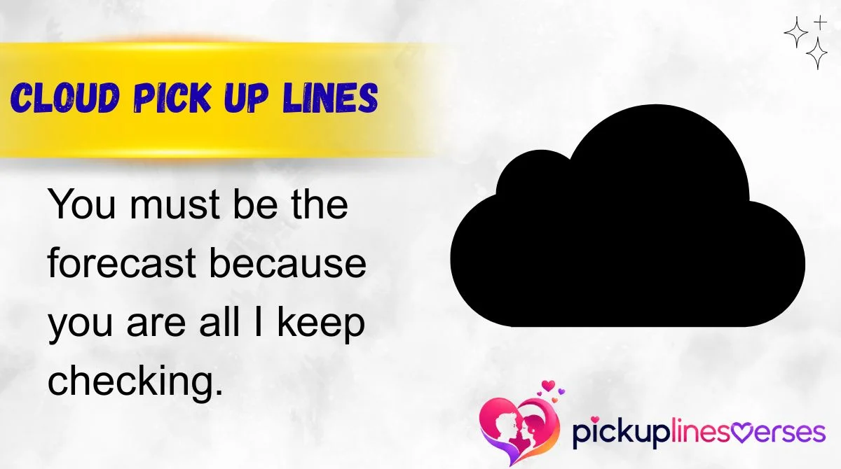 Cloud Pick Up Lines