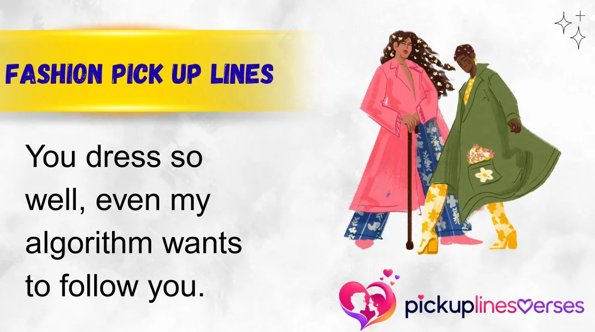 Fashion Pick Up Lines