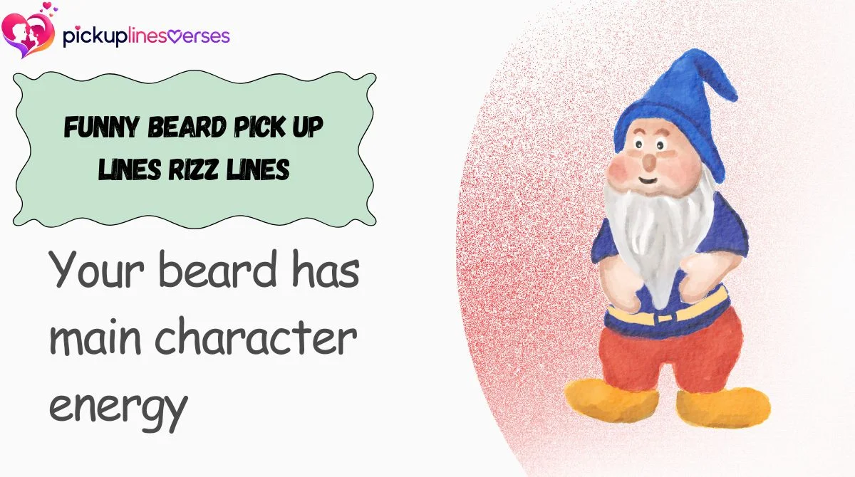 Funny Beard Pick Up Lines Rizz Lines