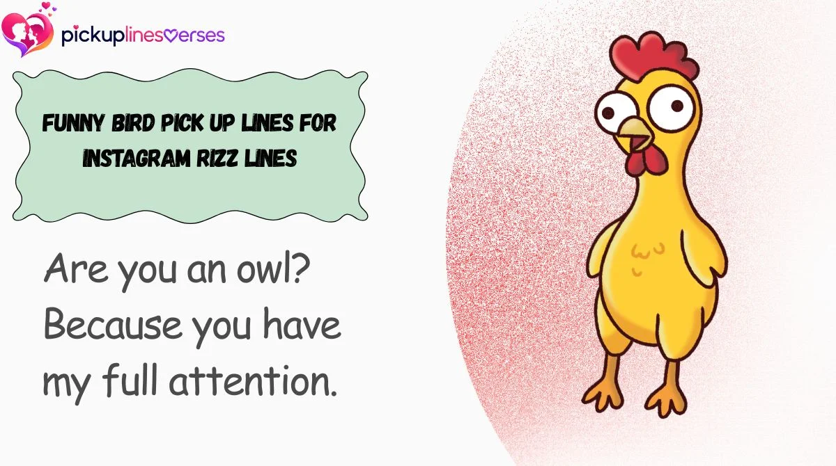 Funny Bird Pick Up Lines for Instagram Rizz Lines