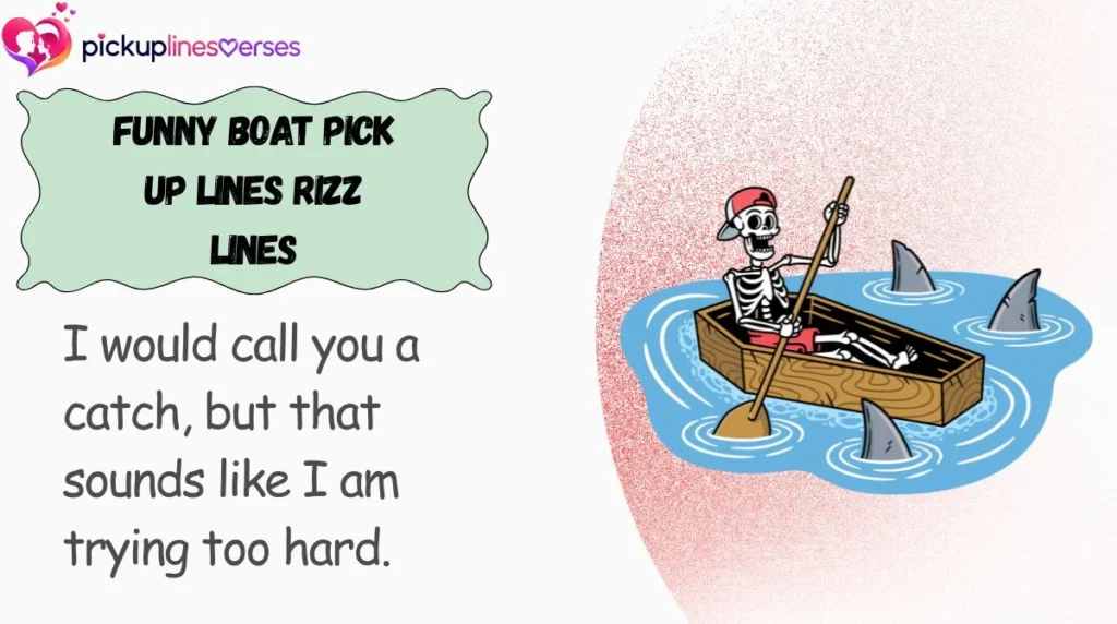 Funny Boat Pick Up Lines Rizz Lines