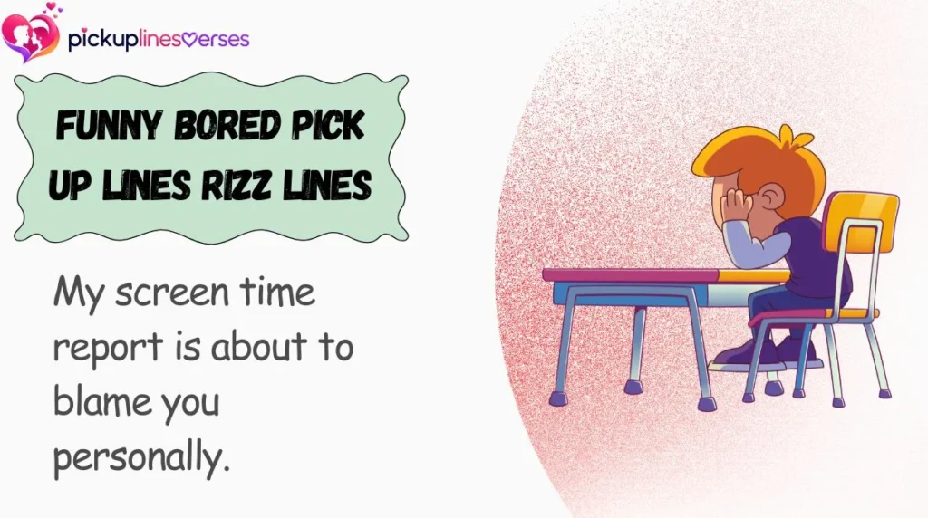 Funny Bored Pick Up Lines Rizz Lines