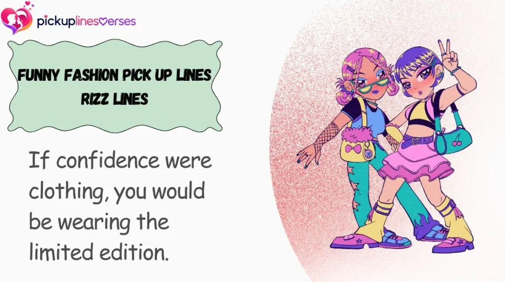 Funny Fashion Pick Up Lines Rizz Lines