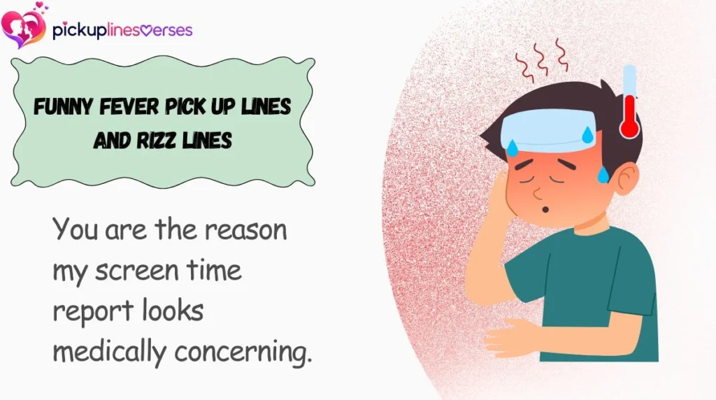 Funny Fever Pick Up Lines and Rizz Lines