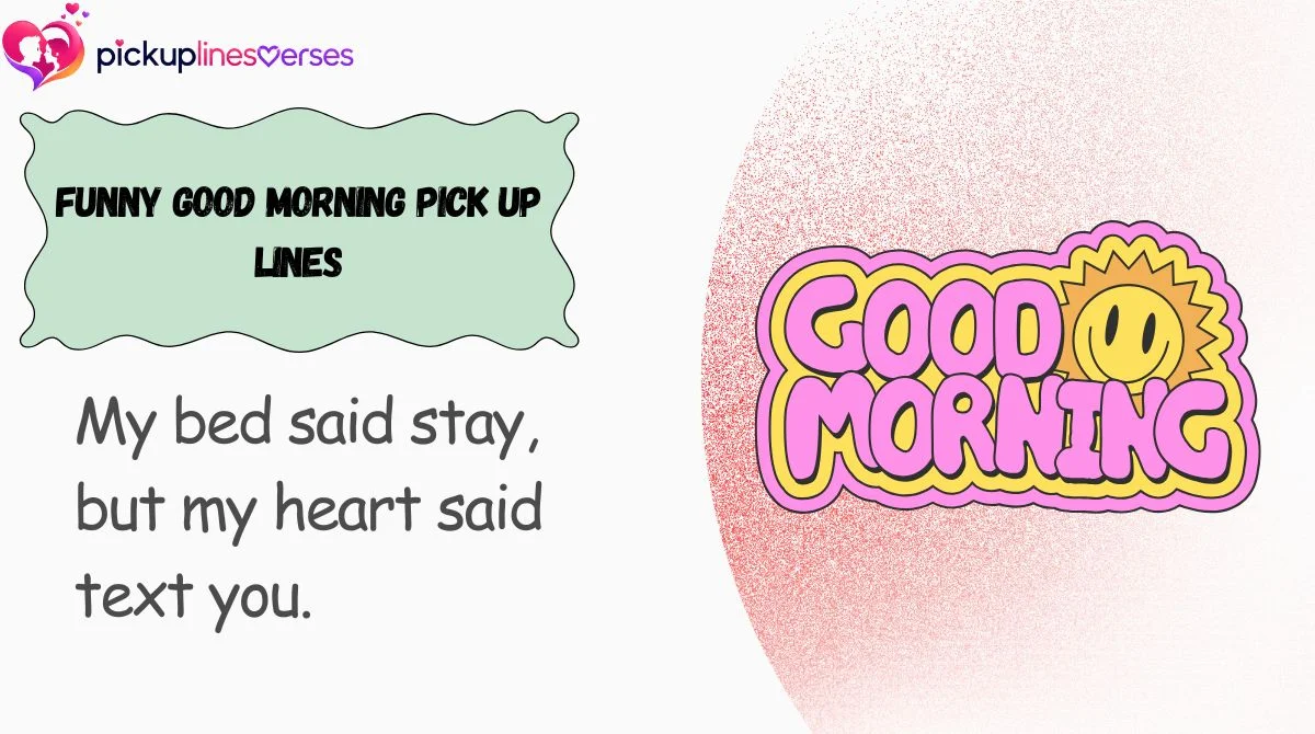 Funny Good Morning Pick Up Lines