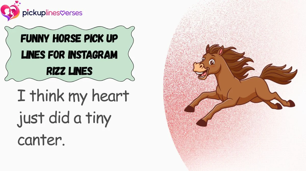 Funny Horse Pick Up Lines for Instagram Rizz Lines