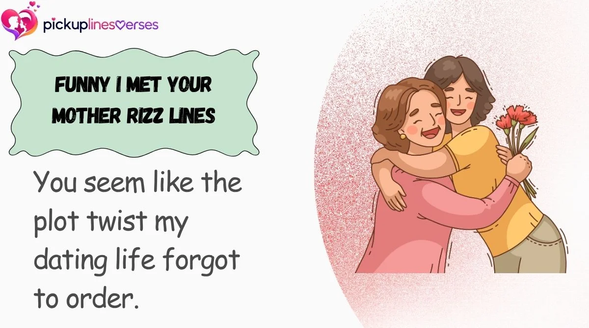 Funny I Met Your Mother Rizz Lines