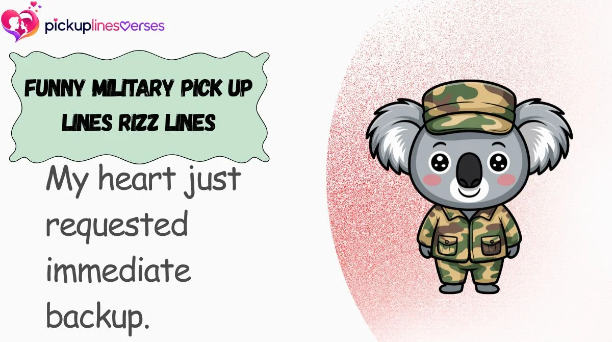 Funny Military Pick Up Lines Rizz Lines